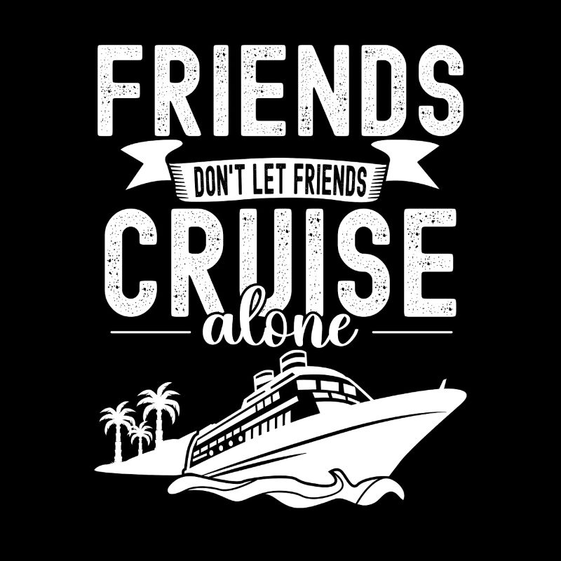 Freunde Lassen Freunde Nicht Allein Kreuzfahrt