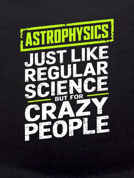Astrophysicist Astrophysics Astronomy Gift