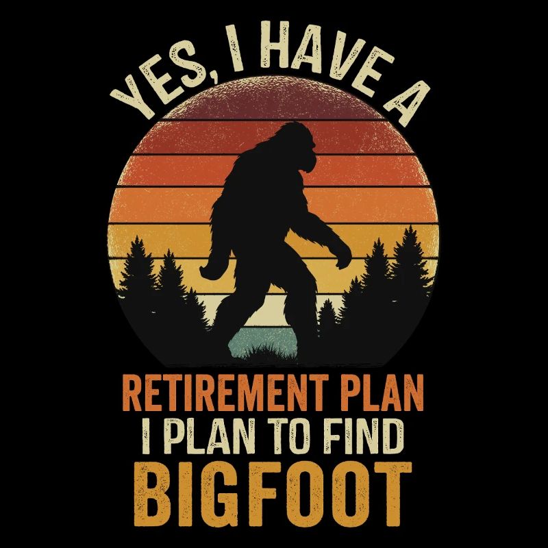 Retirement Plan Find Bigfoot