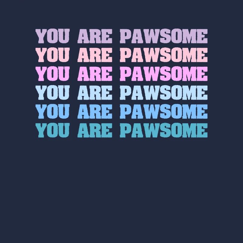 Vous êtes Pawsome