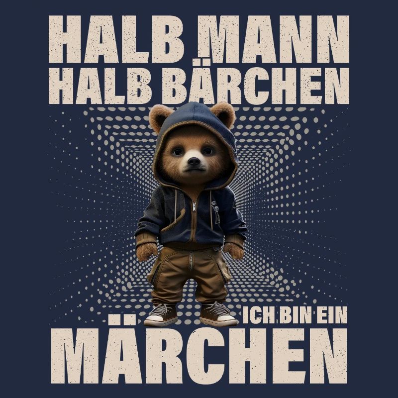 Halb Mann Halb Bärchen Märchen Lustiger Spruch