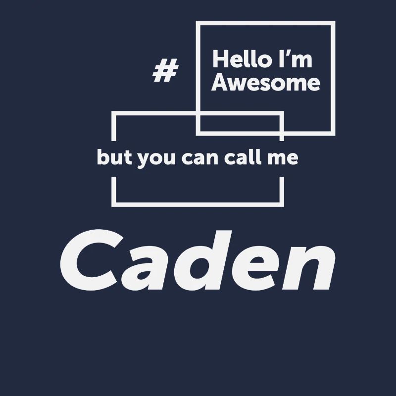 Hello I'm Awesome Caden Funny Name Caden