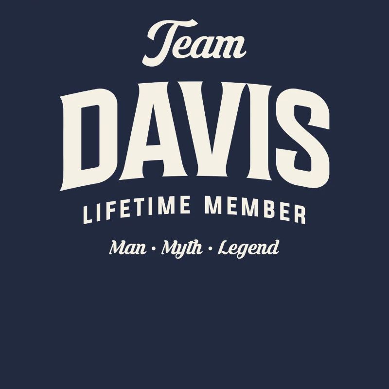 Team Davis Lifetime Member Funny Name Davis