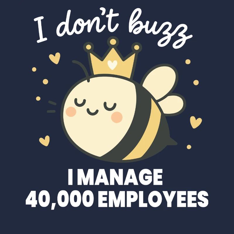 Bee Beekeeper I Don't Buzz i Manage Employees