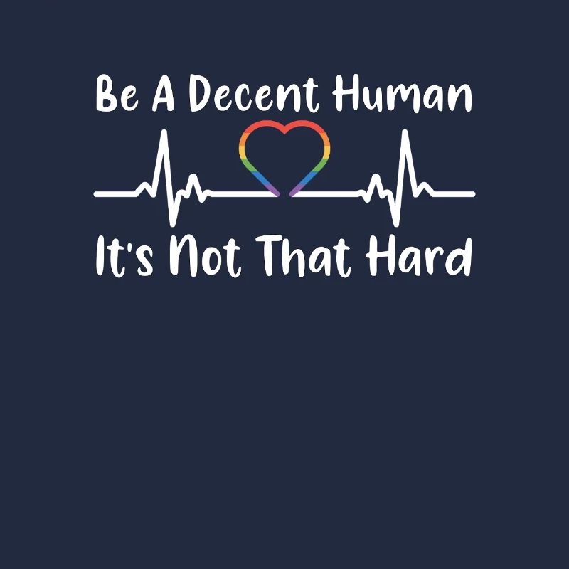Retro Be A Decent Human It's Not That Hard LGBT