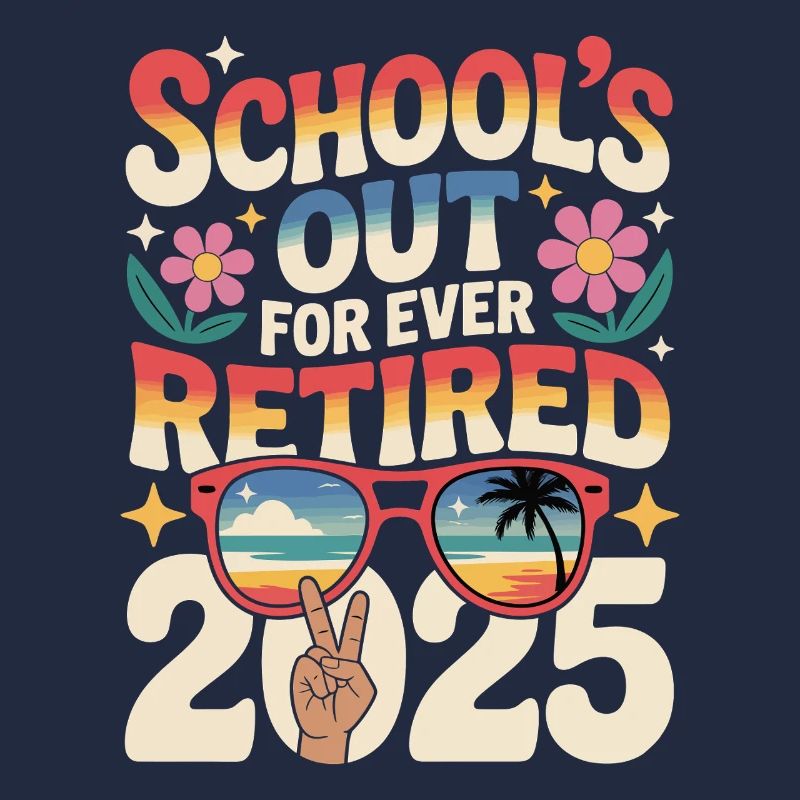 Schools Out For Ever Retired 2025