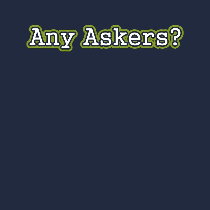 Any Askers?