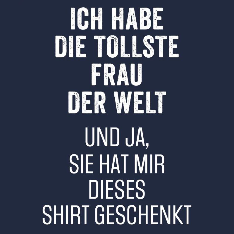 Lustige Ehe Spruch Tollste Frau der Welt Ehefrau