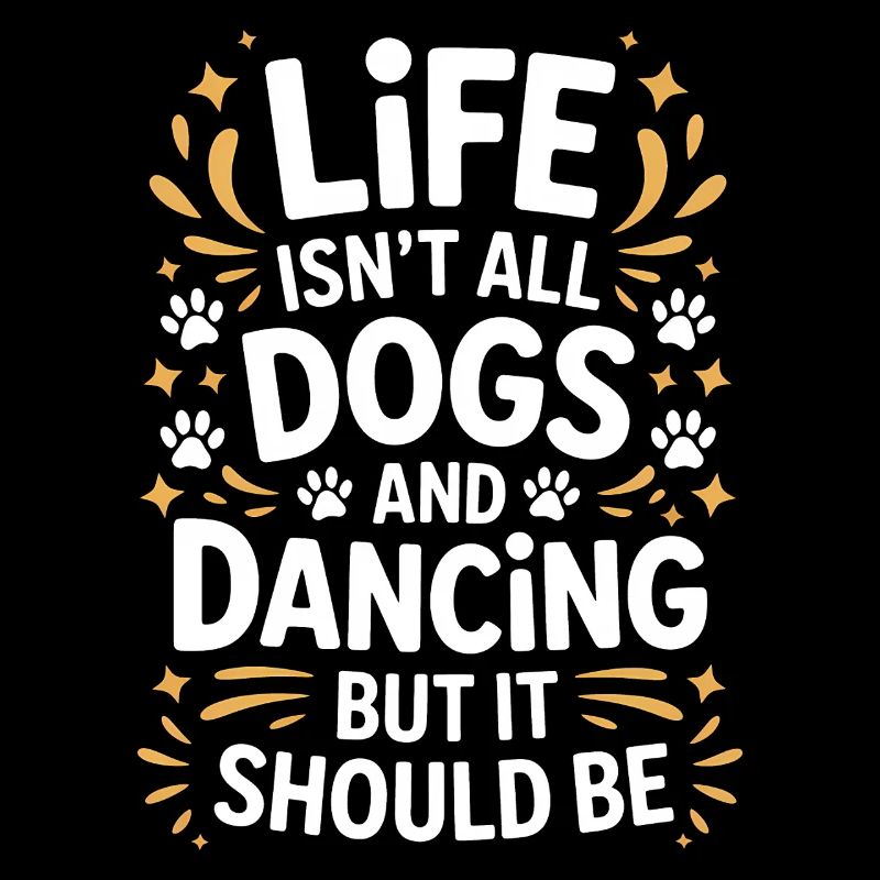 Dancing Saying Dog Dance Funny Dancing Gift