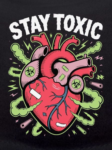 STAY TOXIC