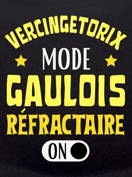 Mode Gaulois Réfractaire Activé