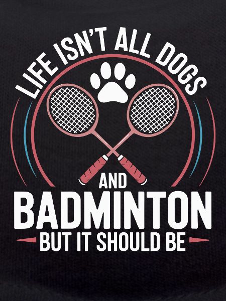 Dogs &amp; Badminton