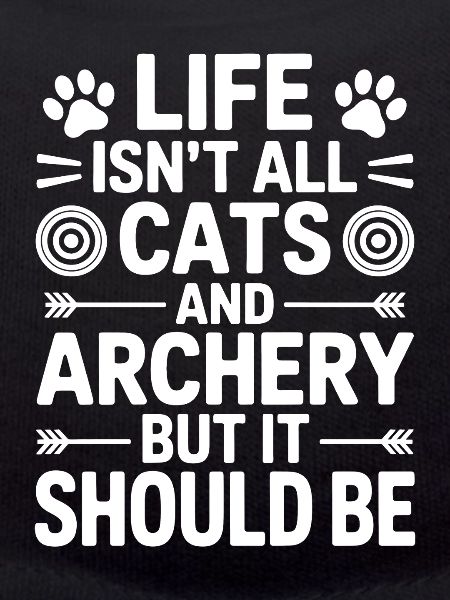 Archery Saying Cats Archery Gift