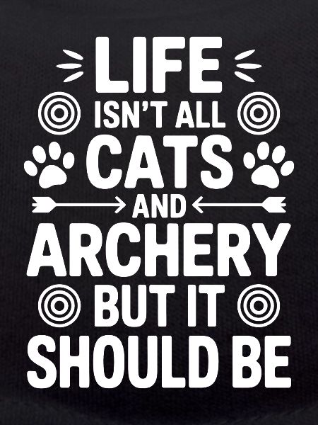 Archery Saying Cats Archery Gift