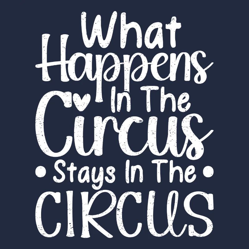 Cirque graphique Ce qui se passe dans le cirque reste
