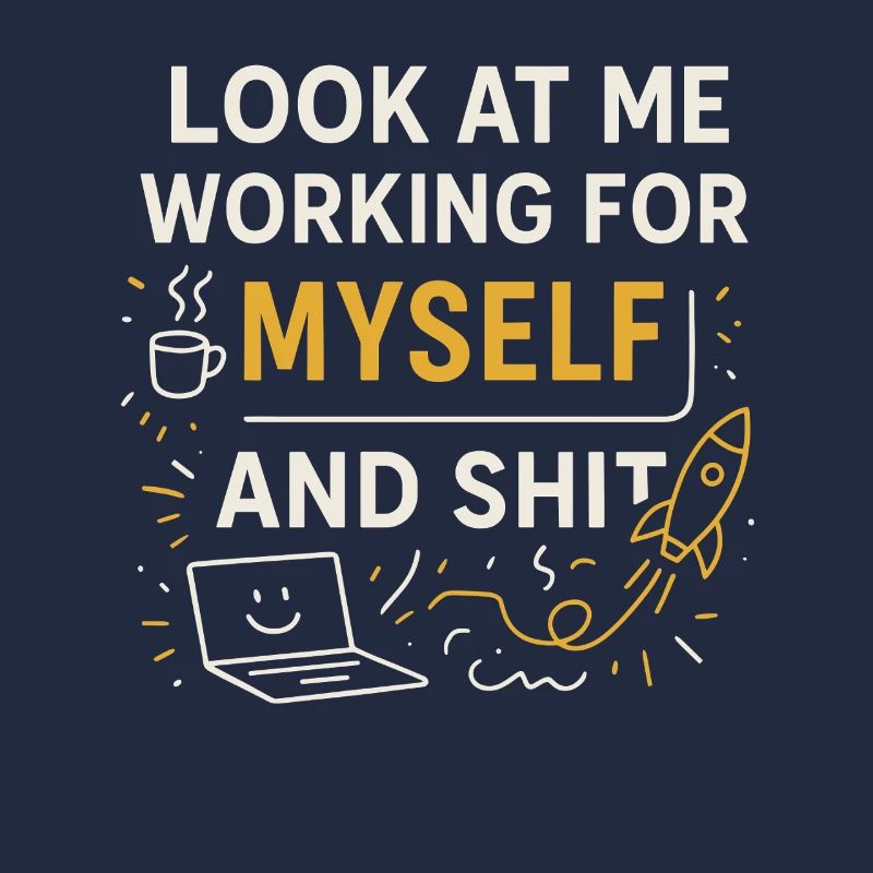 Regardez-moi travailler pour moi-même et