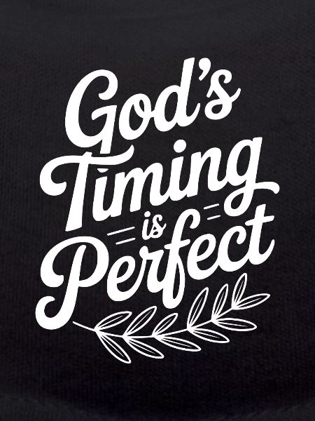 God’s Timing is Perfect