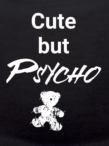 Cute but Psycho - Teddy Edition