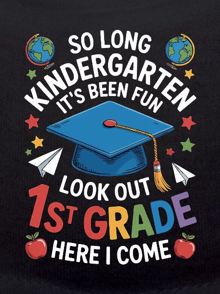 Goodbye Kindergarten Hello First Grade