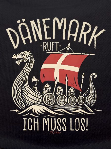 Dänemark ruft ich muss los Spruch