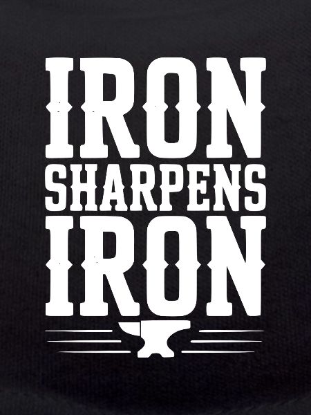Iron Sharpens Iron