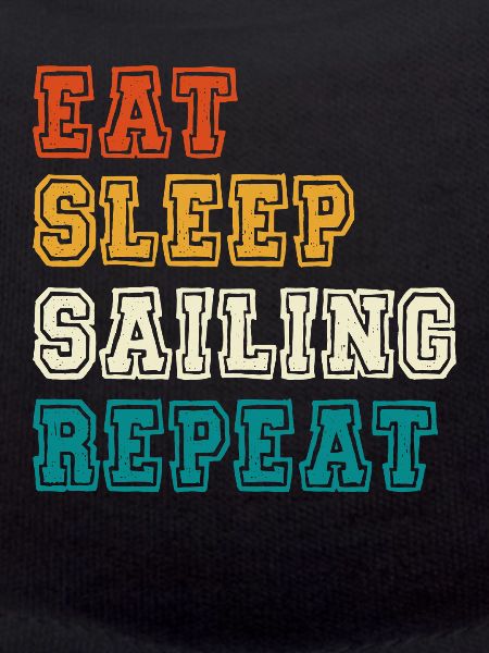 Eat Sleep Sailing Repeat