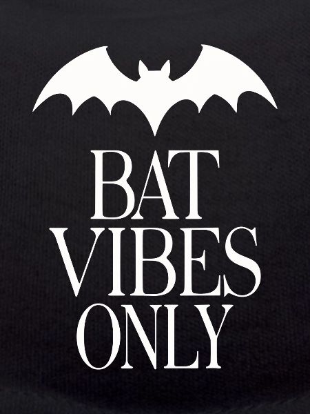 Bat Vibes Only – Déclaration gothique