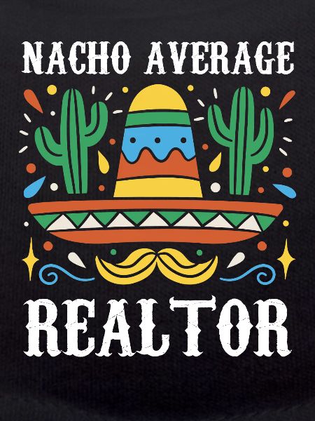 Nacho Average Realtor