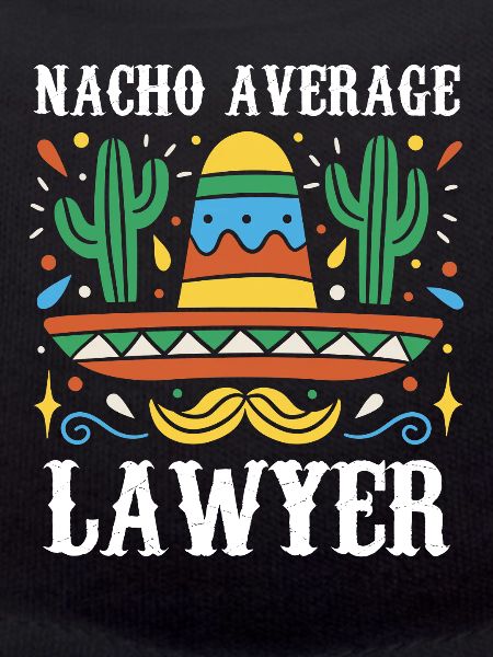 Nacho Average Lawyer Illustration