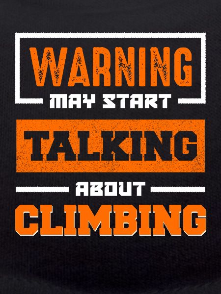 Warning: Talking about climbing