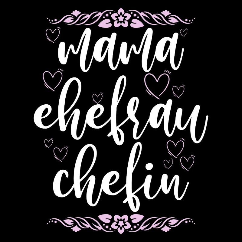 Mama Ehefrau Chefin Muttertag Mutter