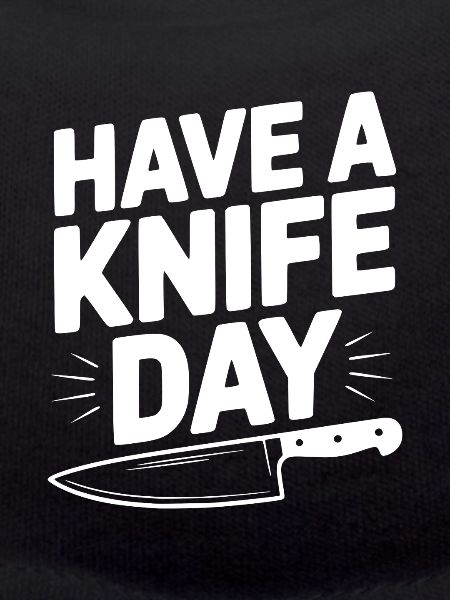 Have a Knife Day