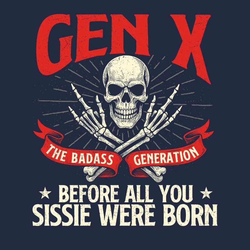 Gen X Badass Generation Rétro Nostalgie Citation