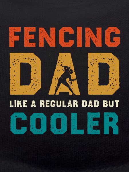 Fencing Dad Cooler Than Regular Dad