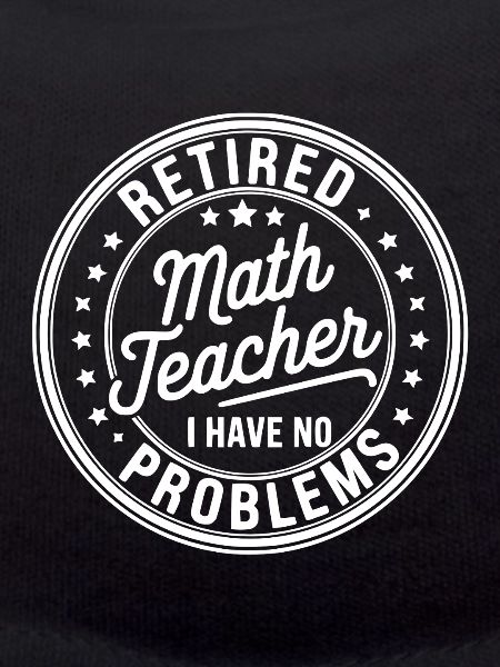 Funny Retired Math Teacher