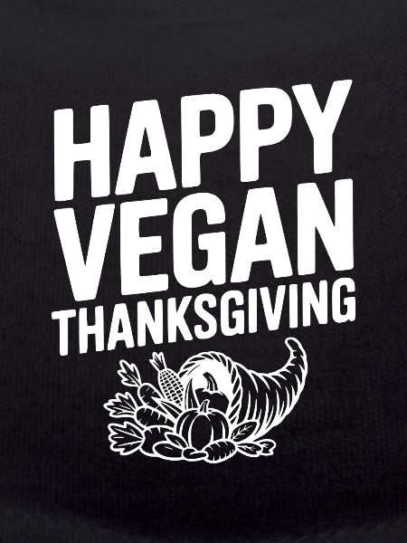 Happy Vegan Thanksgiving