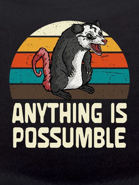 Possum: Anything is possible