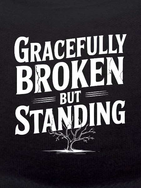 Gracefully Broken but Standing