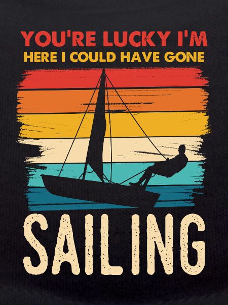 You're Lucky I'm Sailing