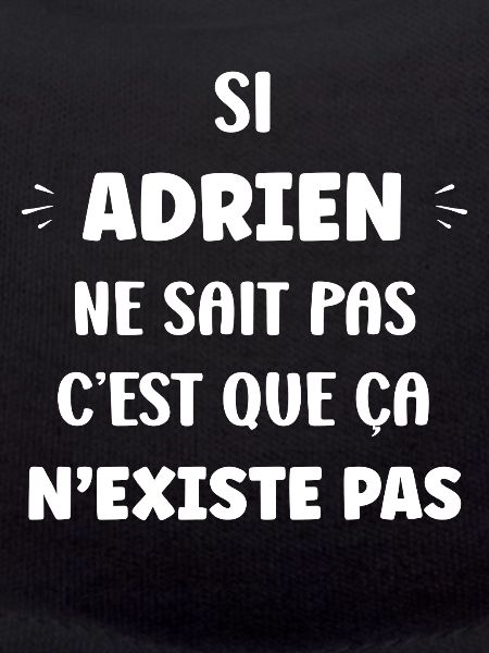 Si Adrien Ne Sait Pas Tee