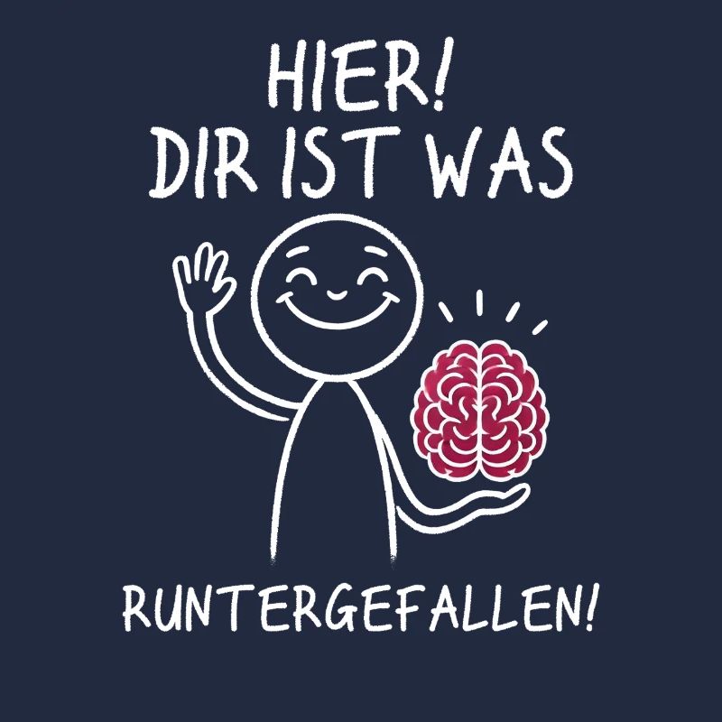 Hier Dir Ist Was Runtergefallen Sarkastischer
