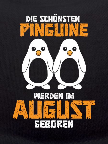 August Birthday Penguin Saying Funny
