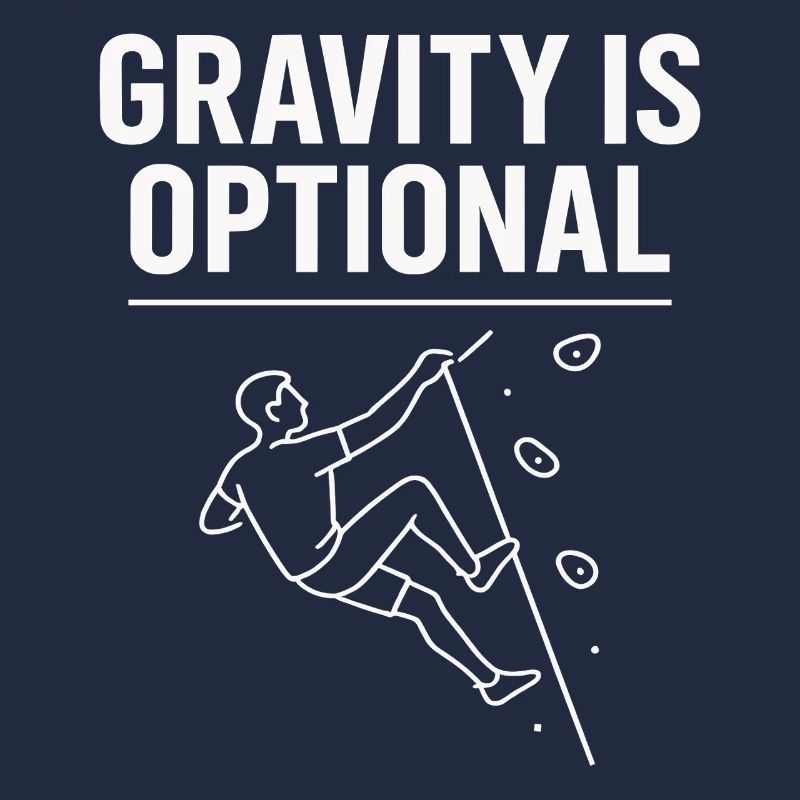Gravity is optional climbing statement