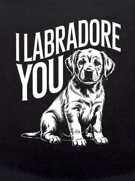 I Labrador You