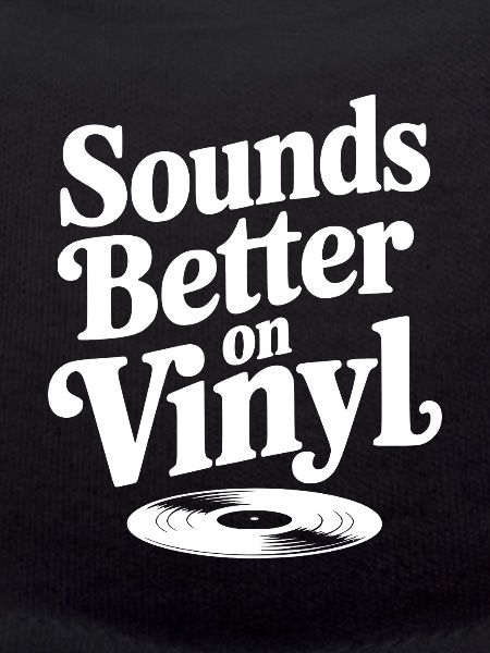 Sounds Better on Vinyl