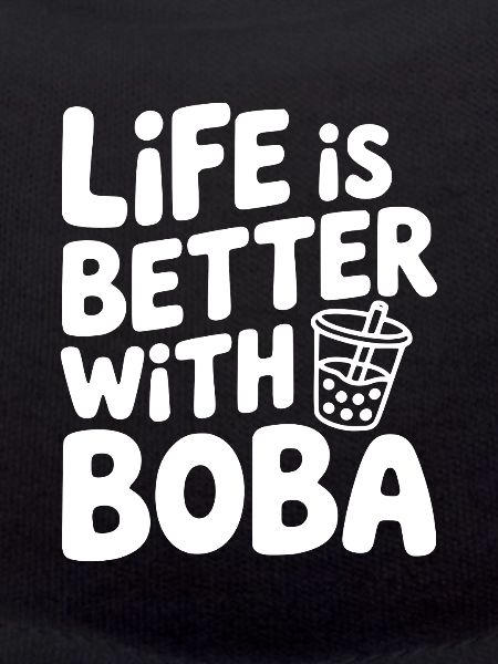 Life is Better with Boba