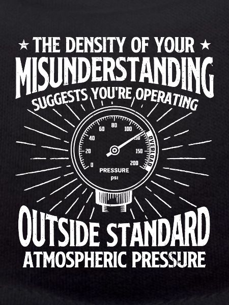 Operating Outside Standard Pressure Sarcasm