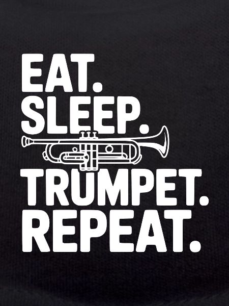 Eat. Sleep. Trumpet. Repeat.