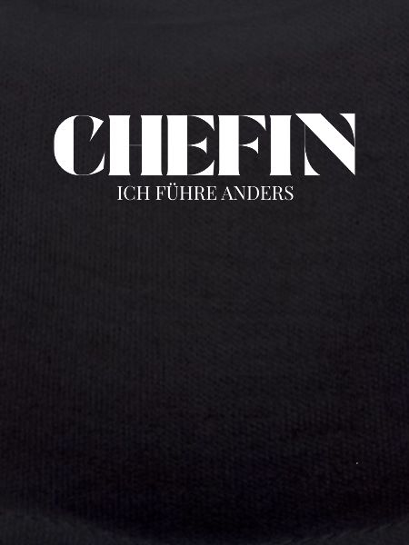Chefin Spruch Ich führe anders