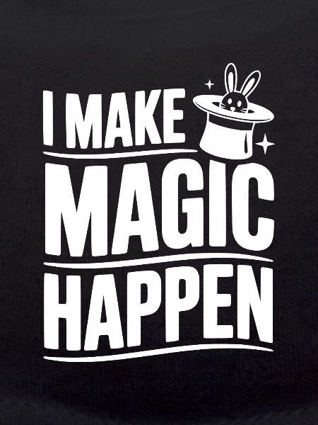 I Make Magic Happen